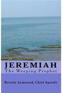 Jeremiah, The Weeping Prophet