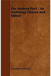 The Modern Poet - An Anthology Chosen And Edited