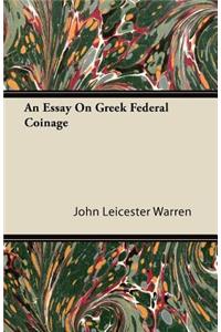 An Essay On Greek Federal Coinage