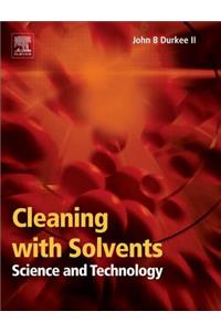 Cleaning with Solvents: Science and Technology