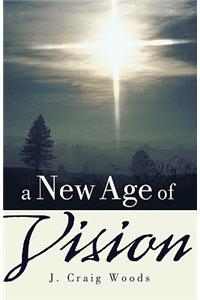 A New Age of Vision
