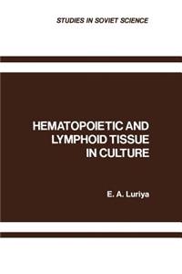 Hematopoietic and Lymphoid Tissue in Culture