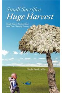 Small Sacrifice, Huge Harvest