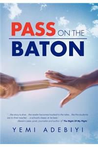 Pass on the Baton