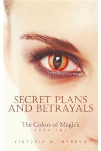 Secret Plans and Betrayals