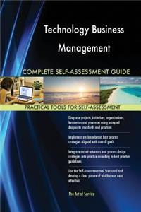 Technology Business Management Complete Self-Assessment Guide