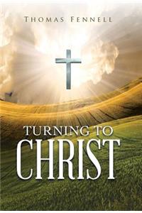 Turning to Christ