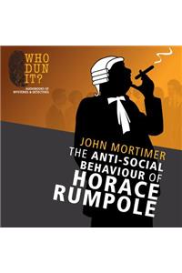 The Anti-Social Behaviour of Horace Rumpole