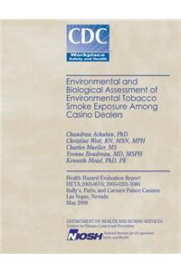 Environmental and Biological Assessment of Environmental Tobacco Smoke Exposure Among Casino Dealers