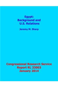 Egypt: Background and U.S. Relations: Congressional Research Service Report Rl 33003