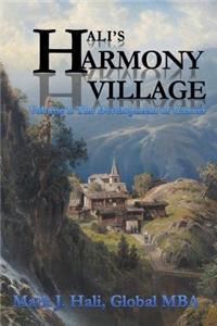Hali's Harmony Village: Volume 1: The Development of Cancer