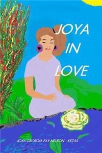 Joya in Love: Loving, Laughing, Living, Lost Love