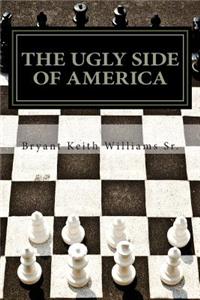The Ugly Side Of America
