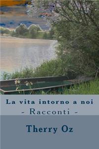 La Vita Intorno a Noi