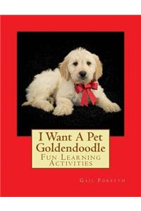 I Want A Pet Goldendoodle