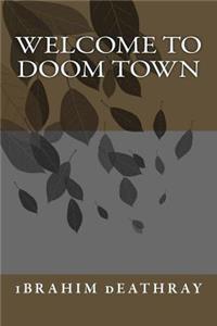 welcome to doom town