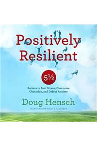 Positively Resilient