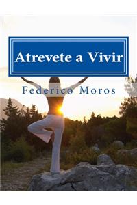 Atrevete a Vivir