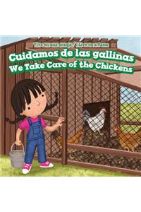 Cuidamos de Los Pollos / We Take Care of the Chickens