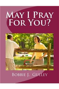 May I Pray For You?