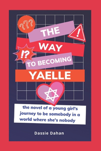 The Way to Becoming Yaelle