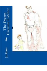 The Dream Creature Catcher