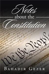 Notes about the Constitution