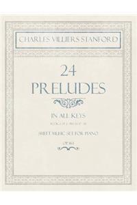 24 Preludes - In all Keys - Book 2 of 2 - Pieces 17-24 - Sheet Music set for Piano - Op. 163