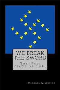 We Break the Sword