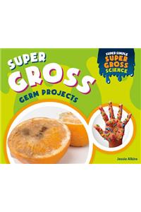 Super Gross Germ Projects