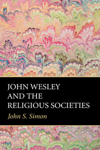 John Wesley and the Religious Societies