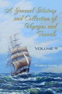 A General History and Collection of Voyages and Travels