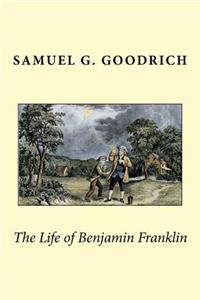 The Life of Benjamin Franklin