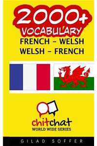 2000+ French - Welsh Welsh - French Vocabulary