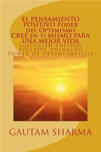EL SAMIENTO POSITIVO PODER del OPTIMISMO ( SPANISH EDITION ) of POSITIVE THINKING