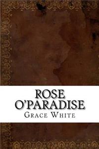 Rose O'Paradise