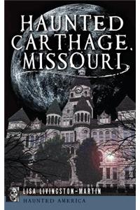Haunted Carthage, Missouri