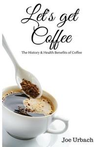 Let's get Coffee