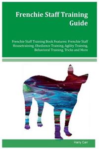 Frenchie Staff Training Guide Frenchie Staff Training Book Features