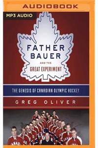 Father Bauer and the Great Experiment