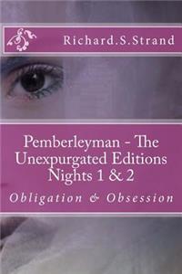Pemberleyman - The Unexpurgated Editions - Nights 1 & 2
