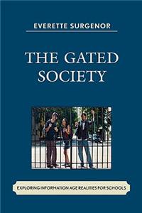 Gated Society: Exploring Information Age Realities for Schools
