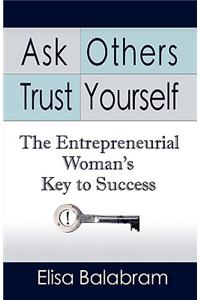 Ask Others, Trust Yourself