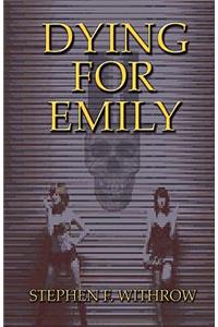 Dying for Emily
