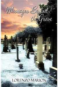 Messages Beyond the Grave