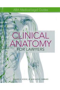 Clinical Anatomy for Lawyers