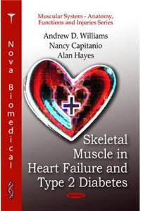 Skeletal Muscle in Heart Failure & Type 2 Diabetes