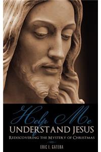 Help Me Understand Jesus