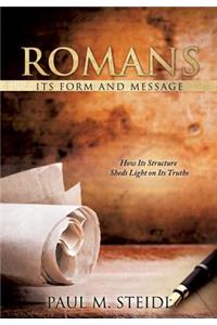 Romans - Its Form and Message
