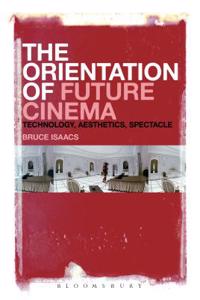 Orientation of Future Cinema